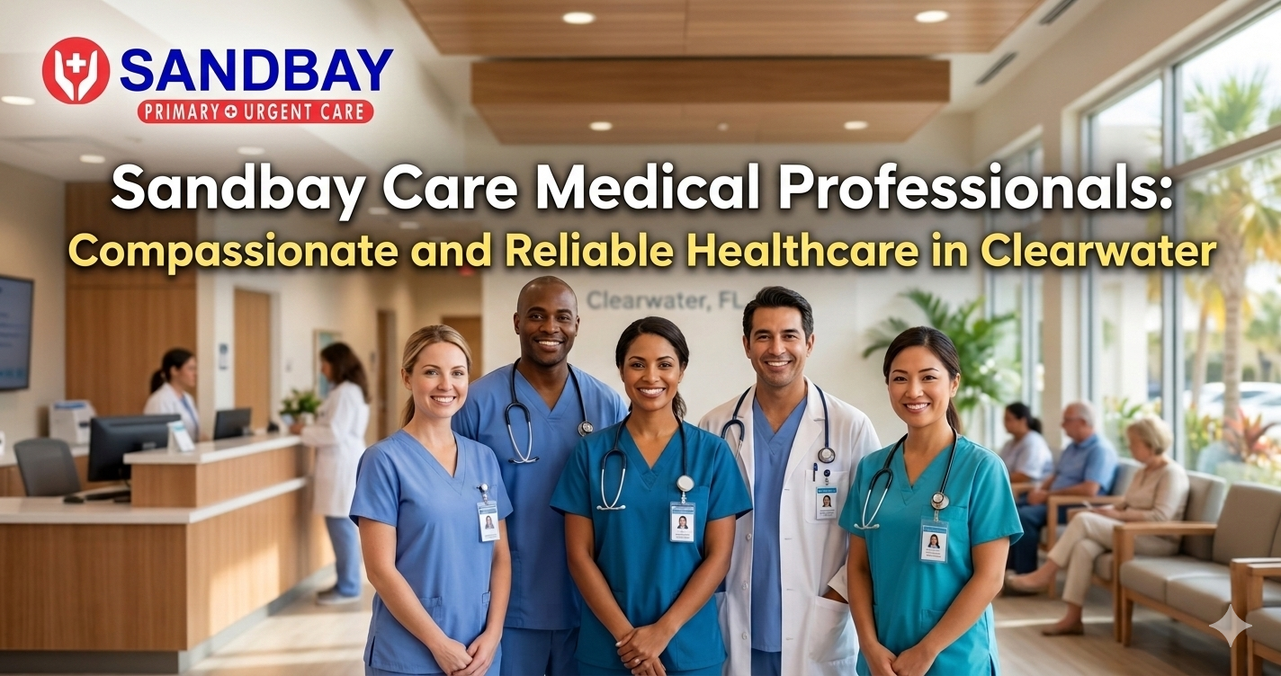 Sandbay Care Medical Professionals: Compassionate and Reliable Healthcare in Clearwater