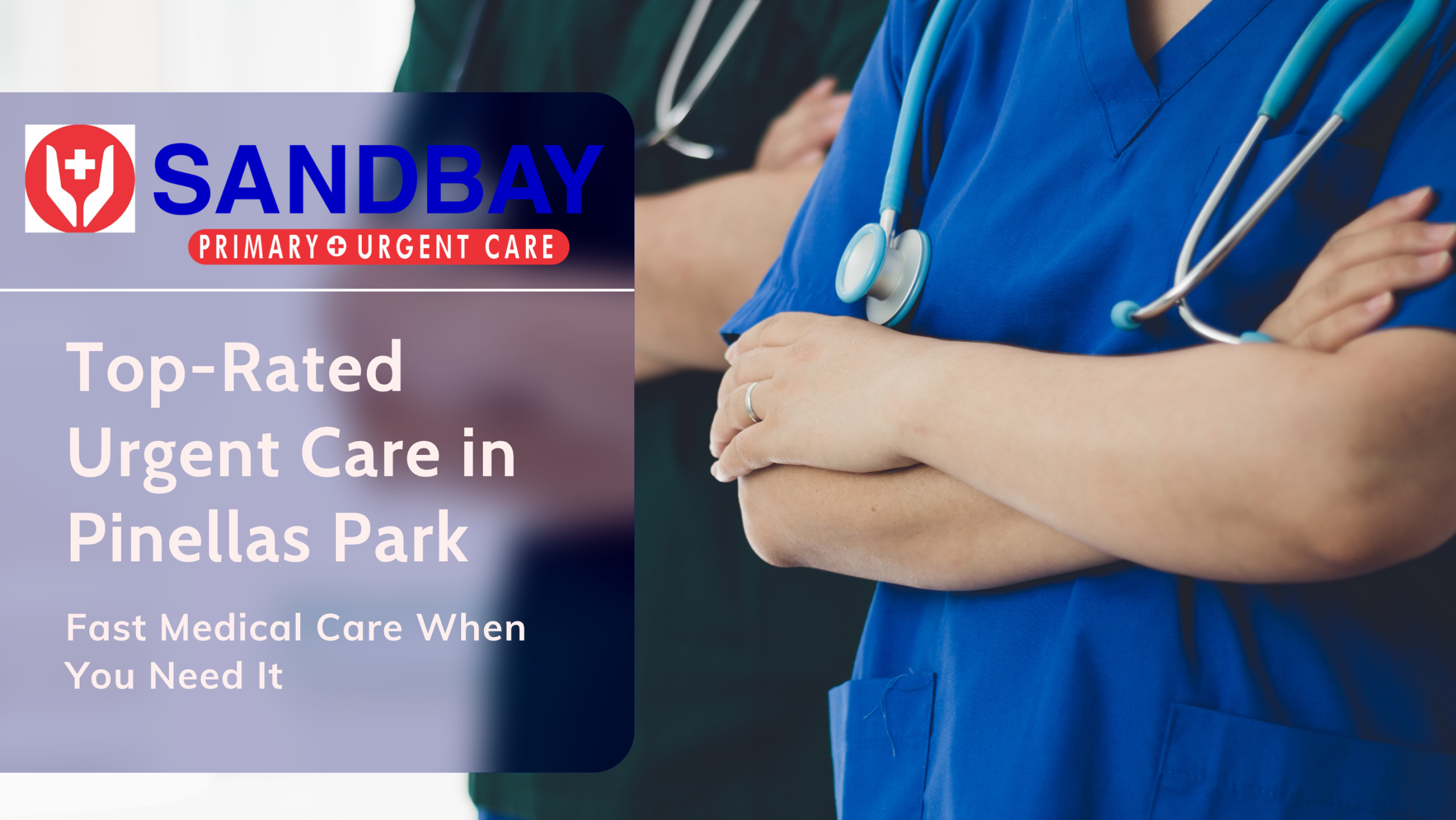 Top-Rated Urgent Care in Pinellas Park: Fast Medical Care When You Need It