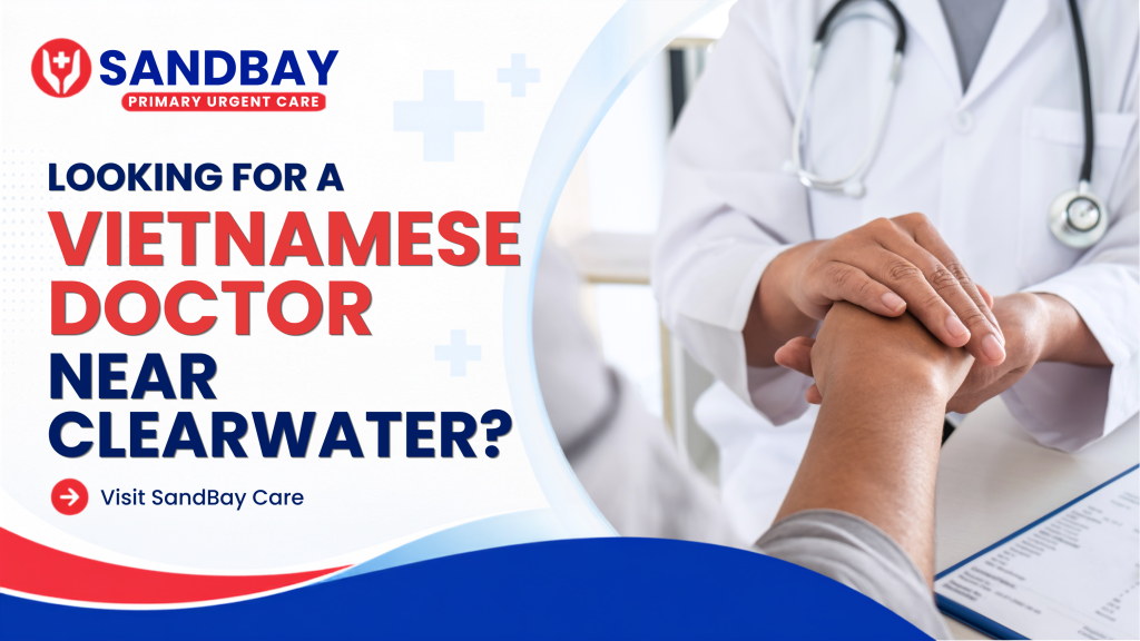 Vietnamese Doctor near Clearwater at SandBay Care